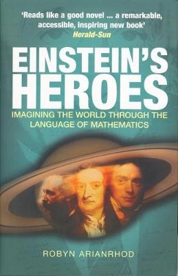 Einstein's Heroes - Robyn Arianrhod