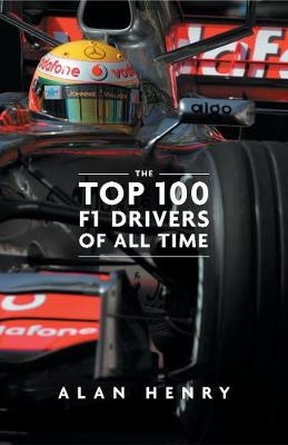The Top 100 Formula One Drivers of All Time - Alan Henry