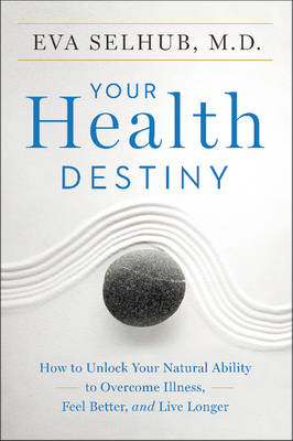 Your Health Destiny - Eva Selhub
