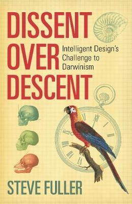Dissent Over Descent - Steve Fuller