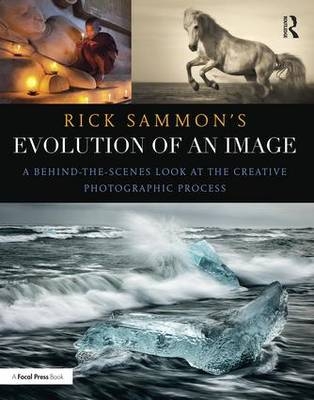 Rick Sammon's Evolution of an Image -  Rick Sammon