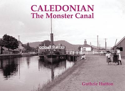 Caledonian, the Monster Canal - Guthrie Hutton