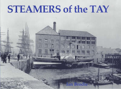 Steamers of the Tay - Ian Brodie