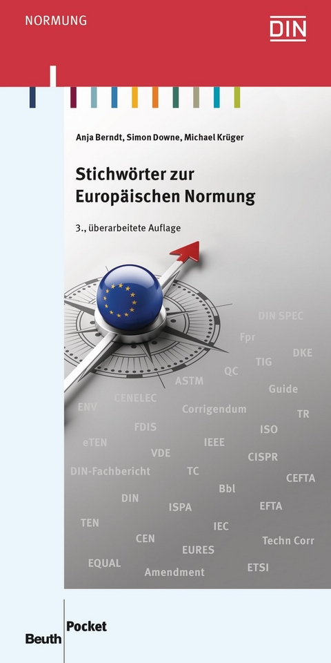 Stichwörter zur Europäischen Normung - Anja Berndt, Simon Downe, Michael Krüger