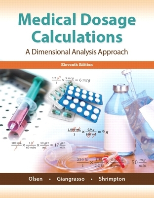 Medical Dosage Calculations - June Olsen  Emeritus  RN  MS, Anthony Giangrasso, Dolores Shrimpton