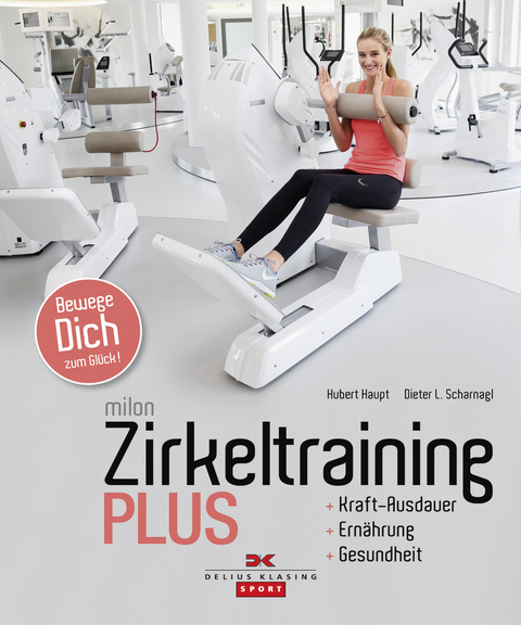 Milon Zirkeltraining Plus - Hubert Haupt, Dieter L. Scharnagl