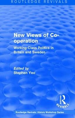 Routledge Revivals: New Views of Co-operation (1988) - 