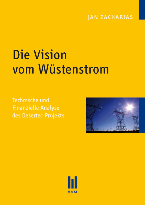 Die Vision vom Wüstenstrom - Jan Zacharias