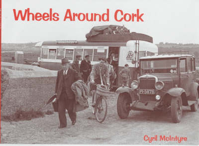 Wheels Around Cork - Cyril McIntyre