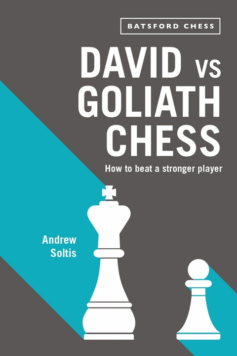 David vs Goliath Chess -  Andrew Soltis