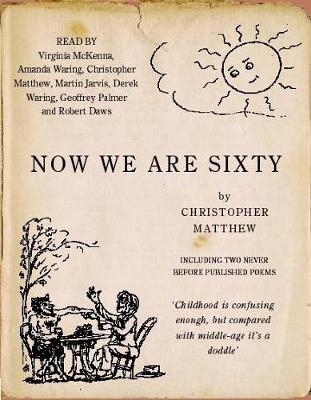 Now We are Sixty - Christopher Matthew