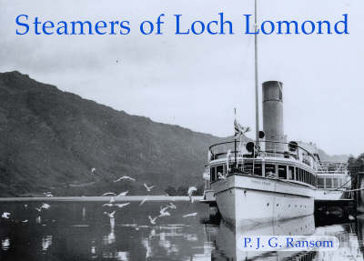 Steamers of Loch Lomond - P. J. G. Ransom