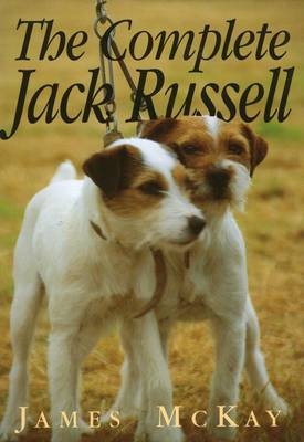 The Complete Jack Russell - James McKay