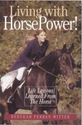 Living with Horse Power - R.F. Witter