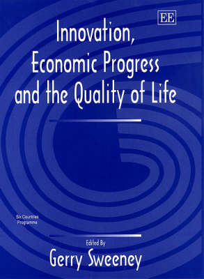 Innovation, Economic Progress and the Quality of Life - 