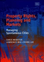 Property Rights, Planning and Markets - Chris Webster, Lawrence W.-C. Lai