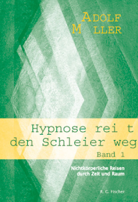 Hypnose reisst den Schleier weg - Adolf Müller