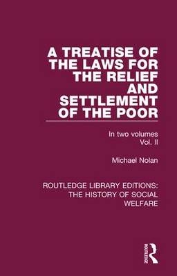 Treatise of the Laws for the Relief and Settlement of the Poor -  Michael Nolan