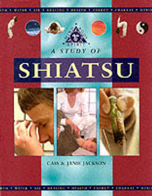 A Study of Shiatsu - Cass Jackson, Janie Jackson