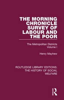 Morning Chronicle Survey of Labour and the Poor -  Henry Mayhew