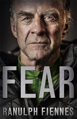 Fear -  Ranulph Fiennes
