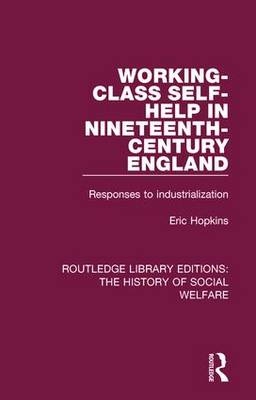 Working-Class Self-Help in Nineteenth-Century England -  Eric Hopkins
