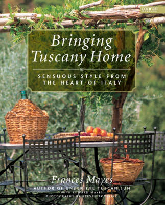 Bringing Tuscany Home - Frances Mayes