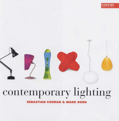 Contemporary Lighting - Sebastian Conran, Mark Bond
