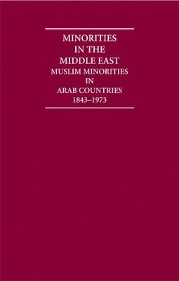 Minorities in the Middle East: Muslim Minorities in Arab Countries 1843–1973 4 Volume Hardback Set - 