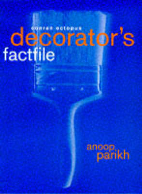 Conran Octopus Decorator's Factfile - Anoop Parikh,  etc.