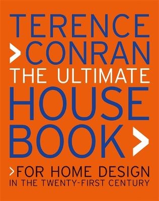 The Ultimate House Book - Sir Terence Conran