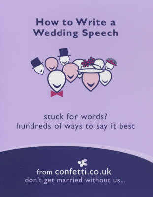 How to Write a Wedding Speech -  Confetti.co.uk