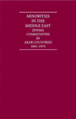 Minorities in the Middle East: Jewish Communities in Arab Countries 1841–1974 6 Volume Hardback Set - 