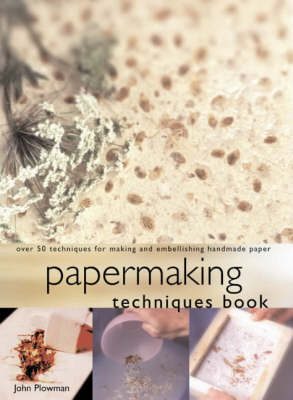 Papermaking Techniques Book - John Plowman