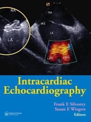 Intracardiac Echocardiography - Frank E. Silvestry, Susan E. Wiegers