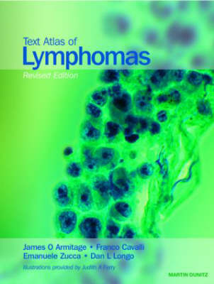 Text Atlas of Lymphomas - James O. Armitage, Franco Cavalli, Emanuele Zucca, Dan Longo, Judith A. Ferry