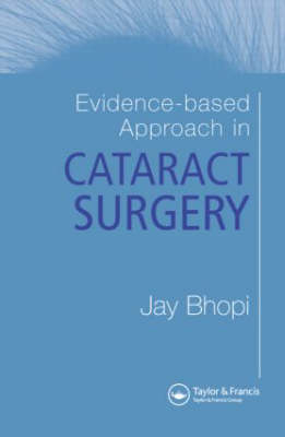 Evidence-based Approach in Cataract Surgery - Jay Bhopi