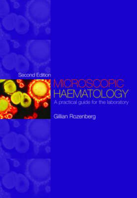 Microscopic Haematology - Gillian Rozenberg