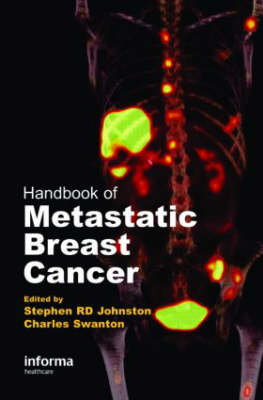 Handbook of Metastatic Breast Cancer - Charles Swanton, Stephen Johnston