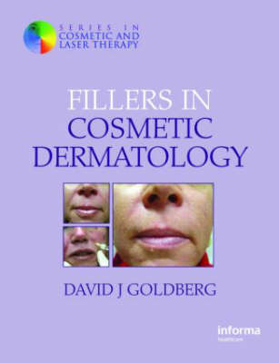 Fillers in Cosmetic Dermatology - David J. Goldberg