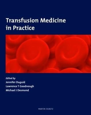 Transfusion Medicine in Practice - 