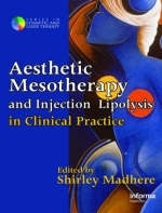 Aesthetic Mesotherapy and Injection Lipolysis in Clinical Practice - 