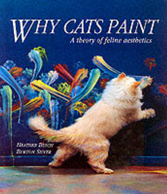 Why Cats Paint - Heather Busch, Burton Silver