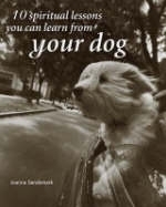 10 Spiritual Lessons You Can Learn from Your Dog - Joanna Sandsmark