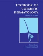 Textbook of Cosmetic Dermatology, Third Edition - 