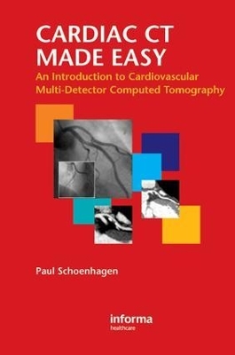 Cardiac CT Made Easy - Arthur E. Stillman, Richard D. White