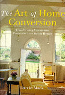 The Art of Home Conversion - Lorrie Mack