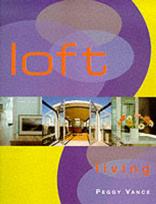 Loft Living - Peggy Vance