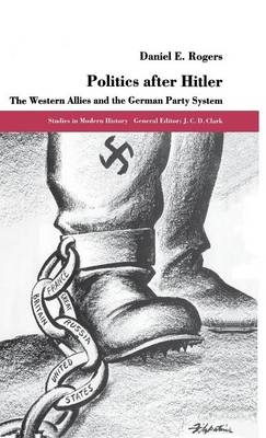 Politics after Hitler -  D. Rogers