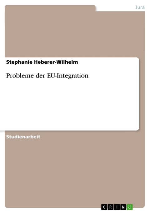 Probleme Der Eu-Integration - Stephanie Heberer-Wilhelm